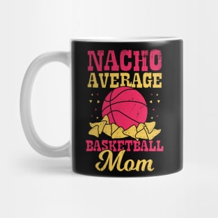 Nacho Average Basketball Mom Mug